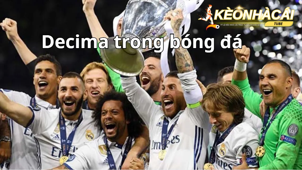Decima trong bóng đá là gì? Là một bet thủ nên biết đến Decima trong bóng đá là gì? Là một bet thủ nên biết đến