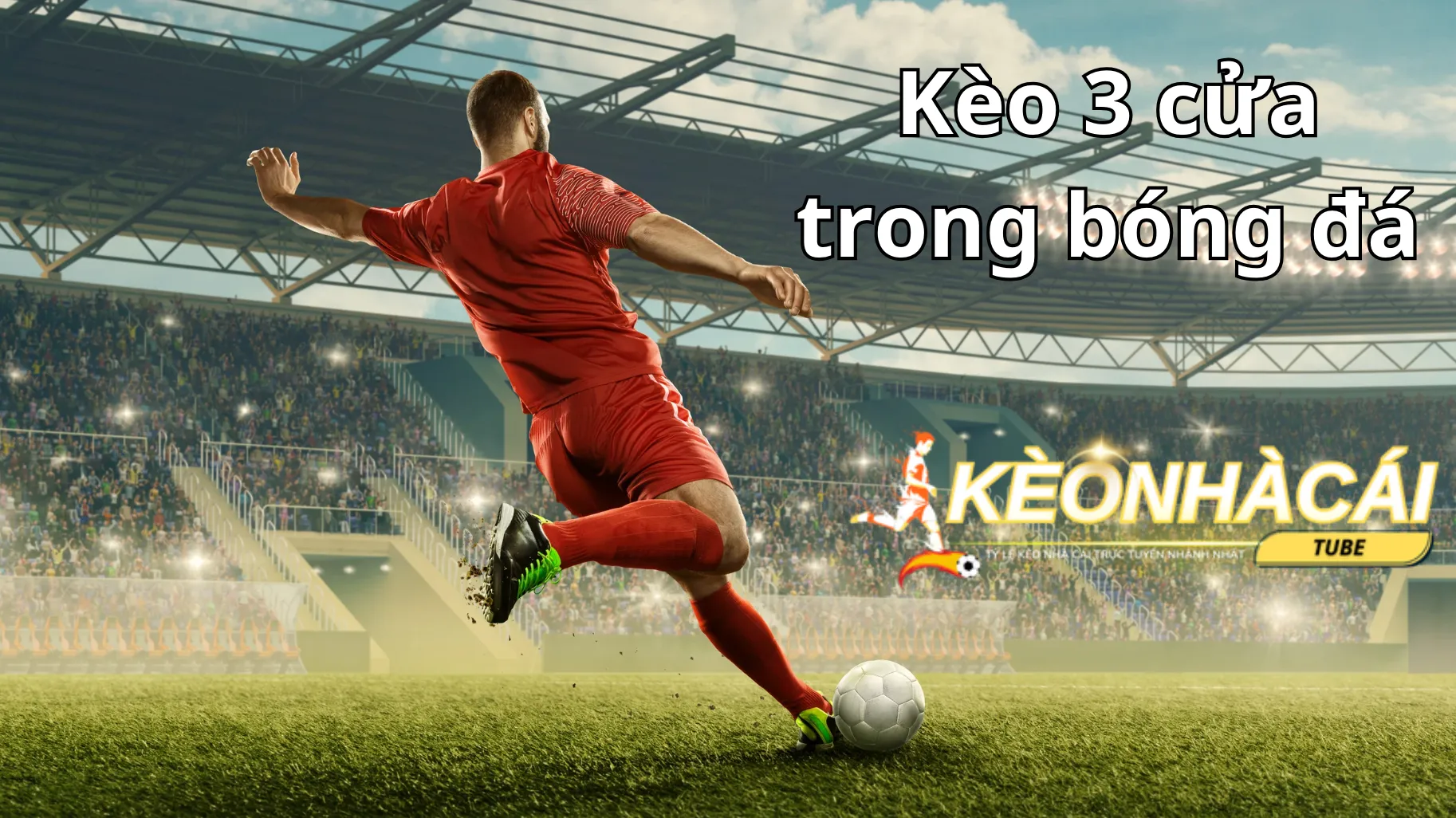 Kèo 3 cửa còn có tên gọi là kèo chấp 3 cửa Kèo 3 cửa còn có tên gọi là kèo chấp 3 cửa