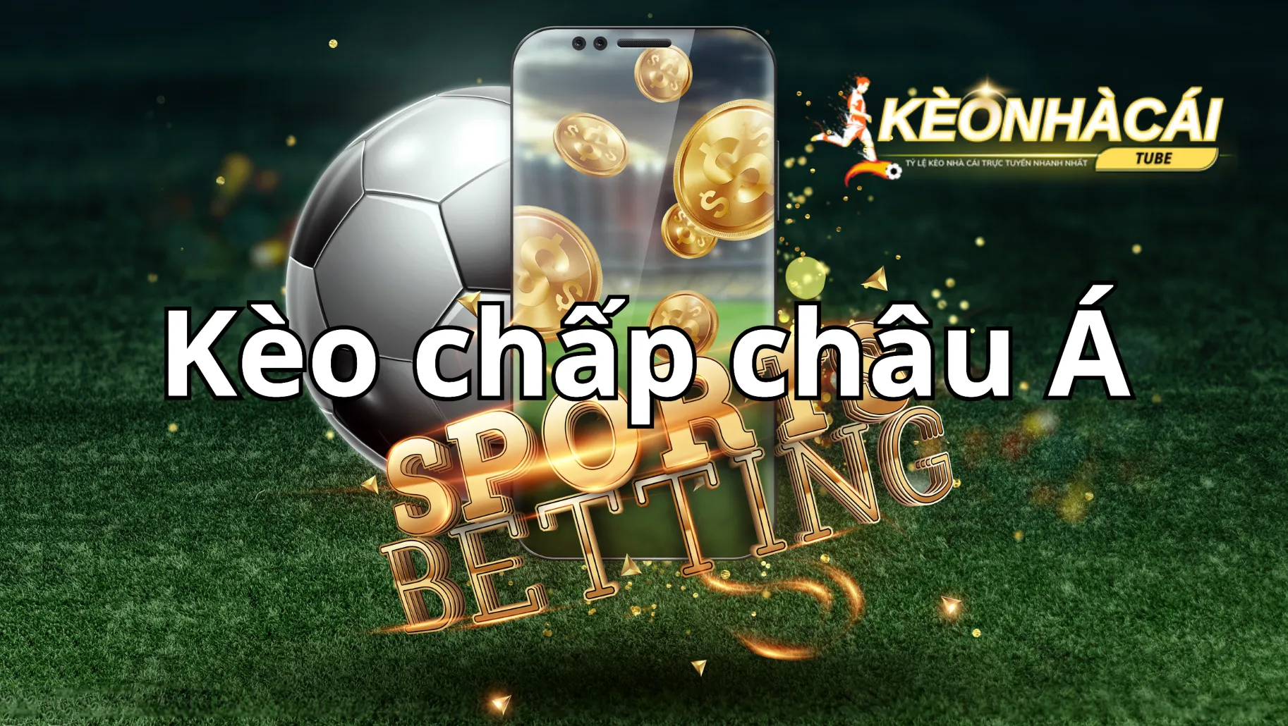 Kèo chấp châu Á thu hút đông đảo anh em cược thủ tham gia Kèo chấp châu Á thu hút đông đảo anh em cược thủ tham gia