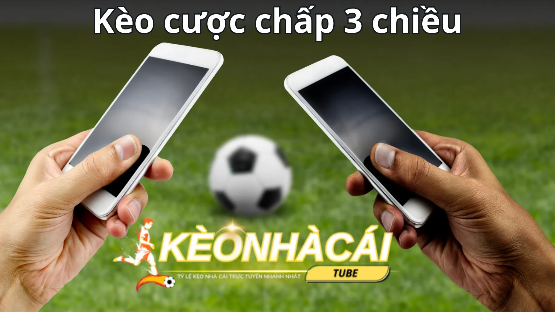 Cách hiểu về quy luật của kèo cược chấp 3 chiều