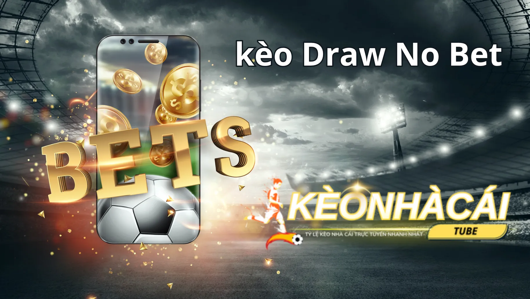 Kinh nghiệm chơi kèo Kèo Draw No Bet hiệu quả